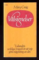 V&auml;lsignelser  Lidandets verkliga tragedi &auml;r alltid inte g&ouml;ra n&aring;gonting av det