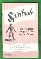 Spirituals Time-Honored songs of the negro people