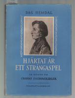 Hj&auml;rtat &auml;r ett str&auml;ngaspel En roman om Chopins ungdomsk&auml;rlek