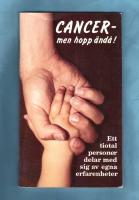 Cancer - men hopp &auml;nd&aring;!