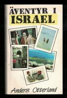 &Auml;ventyr i Israel En ber&auml;ttelse om en gruppresa i det heliga landet