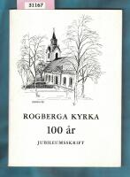 Rogberga Kyrka 100 &aring;r