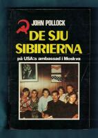 De sju sibirierna p&aring; USA:s ambassad i Moskva