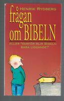 Fr&aring;gan om Bibeln eller varf&ouml;r blir bibeln bara liggande?