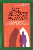 Jag beh&ouml;vde en n&auml;sta HIV, Aids och den kristna f&ouml;rsamlingen