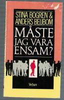 M&aring;ste jag vara ensam?