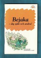 Bejaka - dig sj&auml;lv och andra!