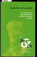 Tro och liv Skriftserie nr 6. 2009 - Innanf&ouml;r och utanf&ouml;r