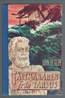 T&auml;ltmakaren fr&aring;n Tarsus En ber&auml;ttelse om ett stort &auml;ventyr Apostelns Paulus liv och g&auml;rning