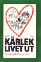 K&auml;rlek livet ut, goda r&aring;d till &auml;kta makar
