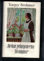 Medan pelargonerna blommar