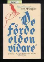 De f&ouml;rde elden vidare