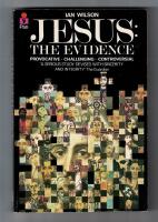 Jesus The Evidence Provocative Challenging Controversial