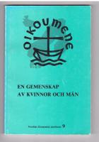 En gemenskap av kvinnor och m&auml;n. Material fr&aring;n en nordisk konferens i samverkan med J&auml;rvenp&auml;&auml; konferenscentrum i Finland den 7-9 maj 1982.