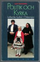 Politik och kyrka. Lutherska kyrkor i &Ouml;steuropa