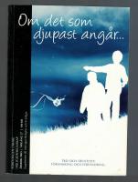 Om det som djupast ang&aring;r... tro och identitet: f&ouml;rankring och f&ouml;r&auml;ndring. &Aring;rsbok 2005-&aring;rg&aring;ng 37