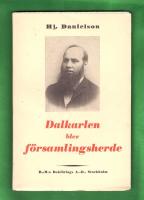 Dalkarlen blev f&ouml;rsamlingsherde. Olof Larsson i Eskilstuna