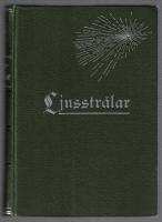 Ljusstr&aring;lar. Ber&auml;ttelser och sentenser, samlade och alfabetiskt ordnade. Andra bandet