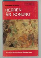 Herren &auml;r konung : en v&auml;gledning genom Daniels bok