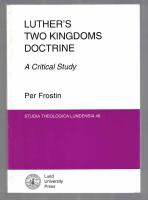Luther&acute;s two Kingdoms Doctrine A Critical Study
