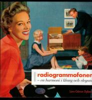 Radiogrammofonen : en harmoni i klang och elegans