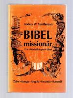 Bibelmission&auml;r - 15 &aring;r i bibels&auml;llskapets tj&auml;nst i Afrika