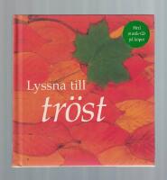 Lyssna till tr&ouml;st + CD med klassisk musik