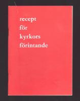 Recept f&ouml;r kyrkors f&ouml;rintande