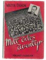 Mitt &ouml;des &auml;ventyr. Med ordets lasso p&aring; dj&auml;vulens jaktmarker