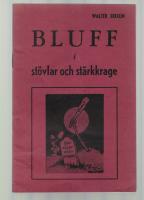 Bluff i st&ouml;vlar och st&auml;rkkrage