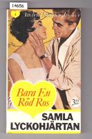 Bara en r&ouml;d ros (Samla lyckohj&auml;rtan)