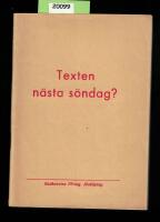 Texten n&auml;sta s&ouml;ndag? Dispositioner &ouml;ver H&ouml;gm&auml;ssotexterna