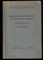 Johannes Rudbeckius och hans europeiska bakgrund En kyrkor&auml;ttshistorisk studie