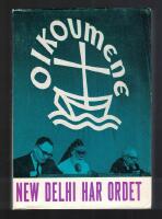 New Delhi har ordet: En bok om Kyrkornas v&auml;rldsr&aring;ds tredje generalf&ouml;rsamling