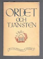 Ordet och tj&auml;nsten Inf&ouml;r missionsskolans 75-&aring;rsjubileum