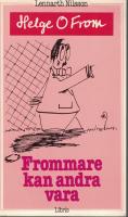 Helge O From Frommare kan andra vara