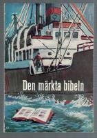 Den m&auml;rkta Bibeln En ber&auml;ttelse om Gudsingripanden