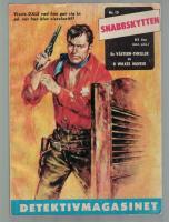 Snabbskytten . - Detektivmagasinet nr 15. 1963