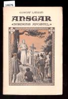 Ansgar Nordens apostel En tidsbild fr&aring;n Ansgars mission i Sverige