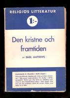 Den kristne och framtiden En studie &ouml;ver v&auml;rldsperspektiv
