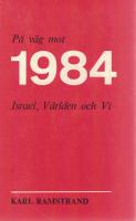 P&aring; v&auml;g mot 1984. Israel, V&auml;rlden och Vi