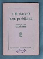 J. A. Eklund som predikant. En homiletisk studie.