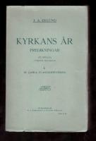 Kyrkans &aring;r Predikningar Ny upplaga i trenne &aring;rg&aring;ngar. Del I: de gamla evangeliitexterna.