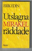 Utslagna - mirakelr&auml;ddade