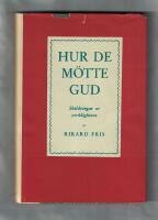 Hur de m&ouml;tte Gud Skildringar ur verkligheten 