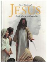 Jesus - Ber&auml;ttelsen om hans liv