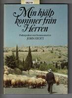 Min hj&auml;lp kommer fr&aring;n Herren : psaltarpsalmer med kommentarer av John Stott