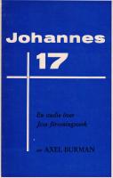 Johannes 17 En studie av Jesu f&ouml;rsoningsverk
