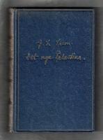 Det nya Palestina Minnen och intryck fr&aring;n en f&auml;rd genom Bibelns land