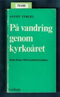 P&aring; vandring genom kyrko&aring;ret - Daglig l&auml;sning Trefaldighetstiden